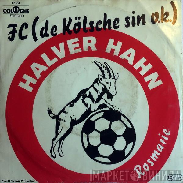 Halver Hahn - FC (de Kölsche sin o.k.)