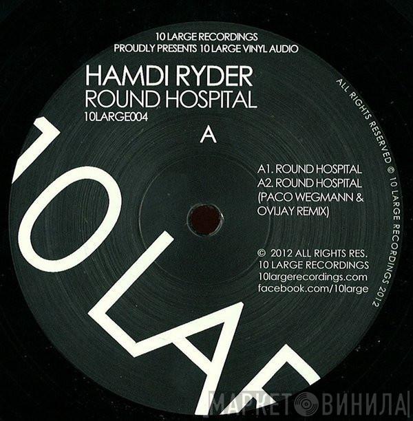  Hamdi Ryder  - Round Hospital Ep