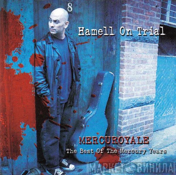 Hamell On Trial - Mercuryroyale: The Best Of The Mercury Years