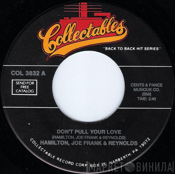 Hamilton, Joe Frank & Reynolds - Don't Pull Your Love / Falling In Love Again