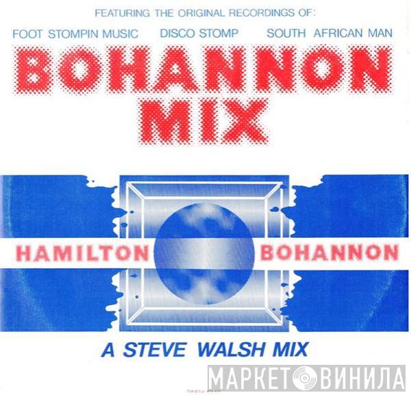 Hamilton Bohannon - Bohannon Mix - A Steve Walsh Mix