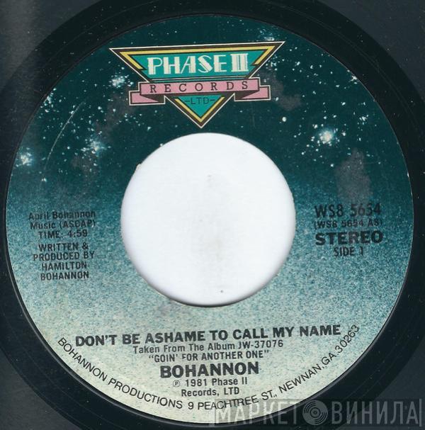 Hamilton Bohannon - Don't Be Ashame To Call My Name