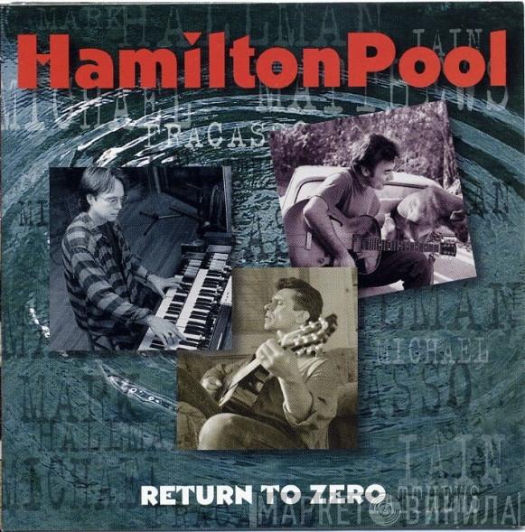 Hamilton Pool - Return To Zero