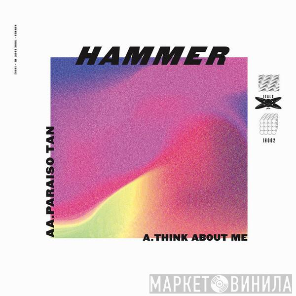 Hammer - Think About Me