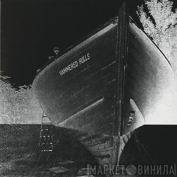 Hammered Hulls - Hammered Hulls