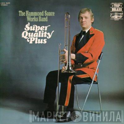 Hammonds Sauce Works Band - Super Quality Plus