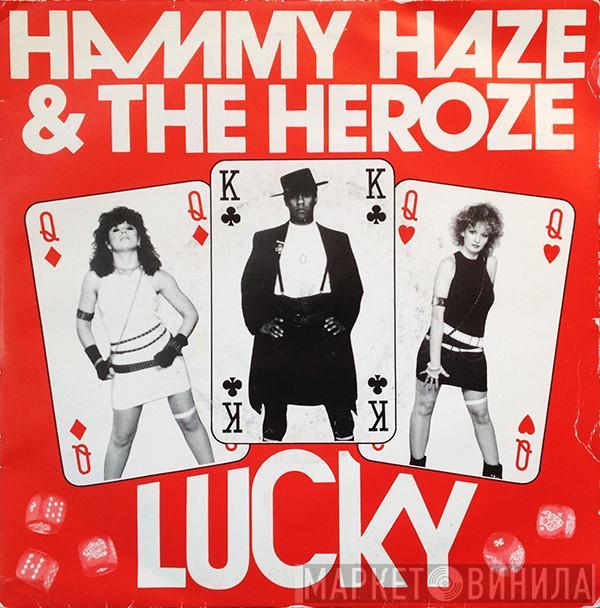 Hammy Haze & The Heroze - Lucky