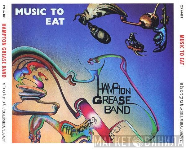 Hampton Grease Band - Music To Eat