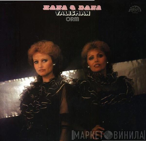 Hana & Dana, ORM - Talisman