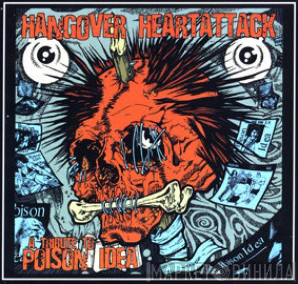  - Hangover Heartattack - A Tribute To Poison Idea