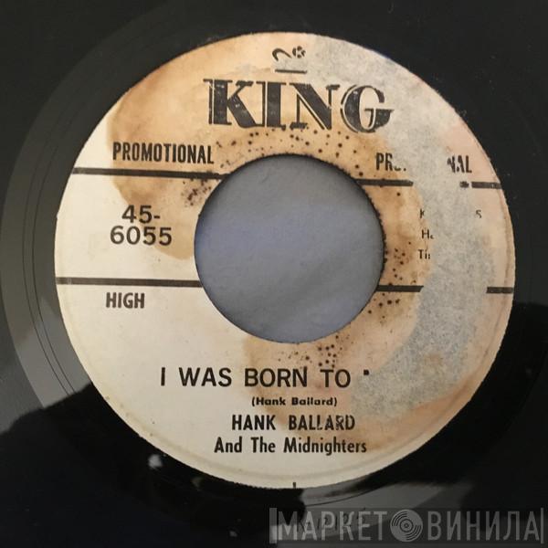 Hank Ballard & The Midnighters - I Was Born To Move / He Came Along