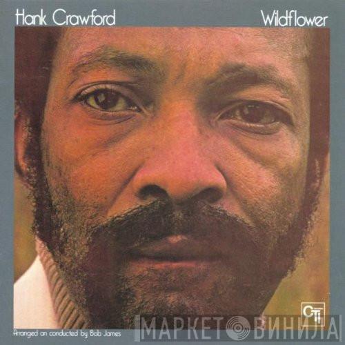  Hank Crawford  - Wildflower