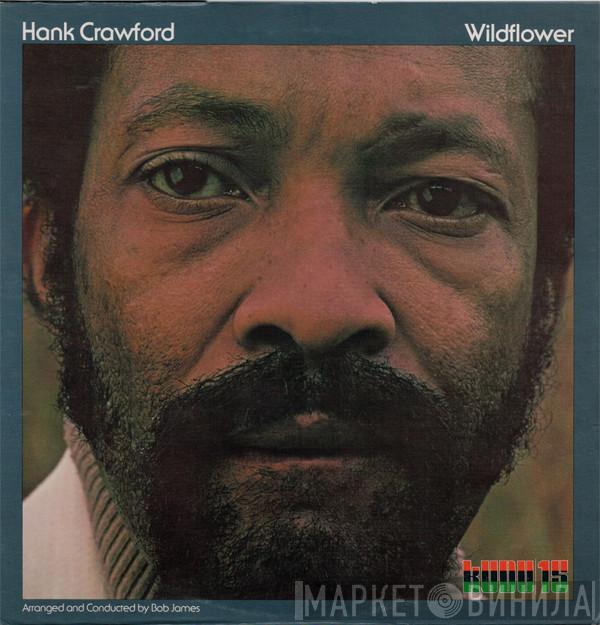  Hank Crawford  - Wildflower