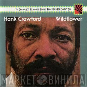  Hank Crawford  - Wildflower