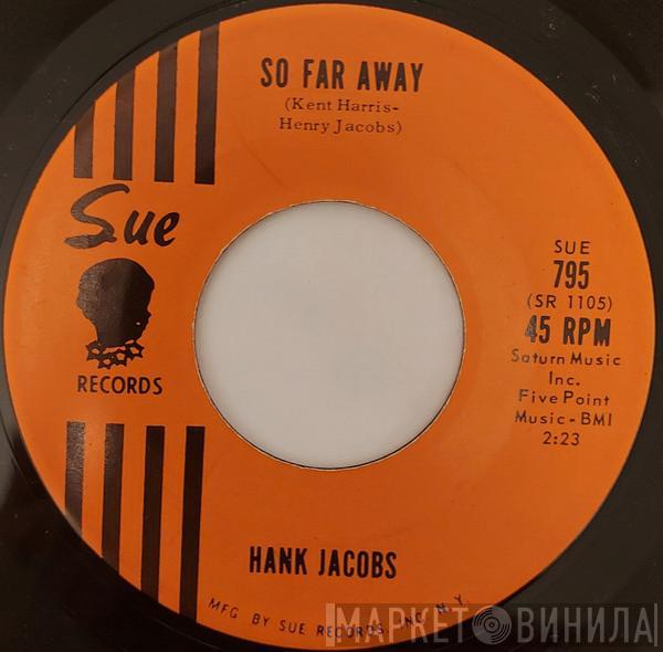  Hank Jacobs  - So Far Away