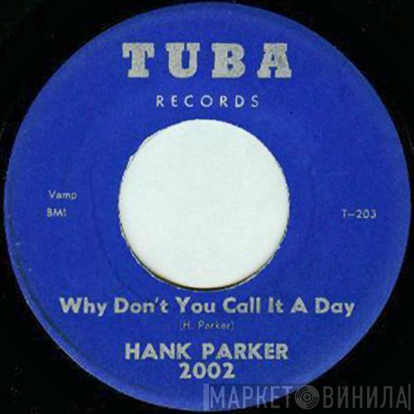 Hank Parker - Why Don't You Call It A Day / Dance Hall