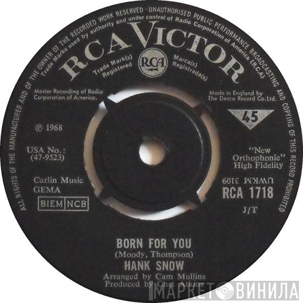 Hank Snow - Born For You / The Late And Great Love (Of My Heart)