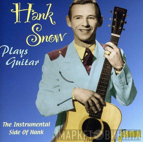 Hank Snow - Plays Guitar - The Instrumental Side Of Hank