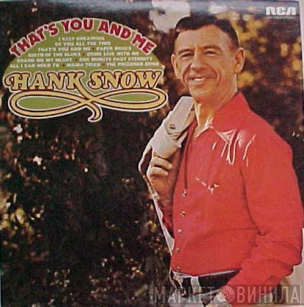 Hank Snow - That's You And Me