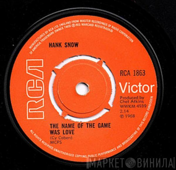 Hank Snow - The Name Of The Game Was Love