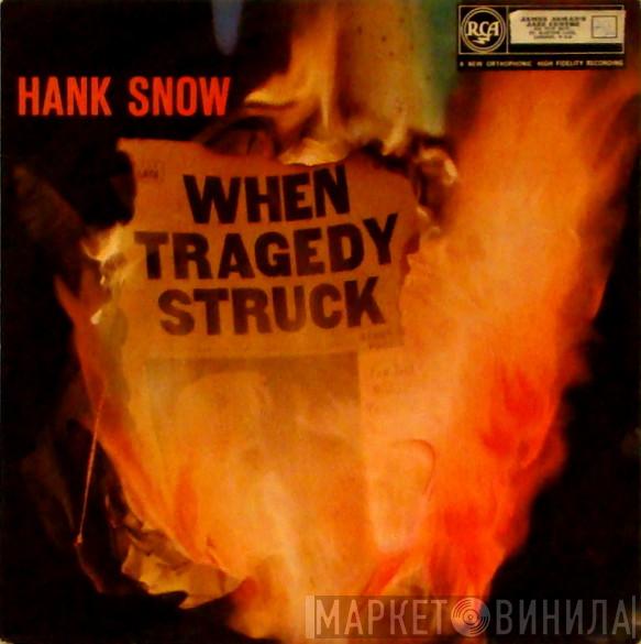 Hank Snow - When Tragedy Struck
