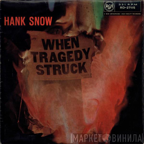Hank Snow - When Tragedy Struck