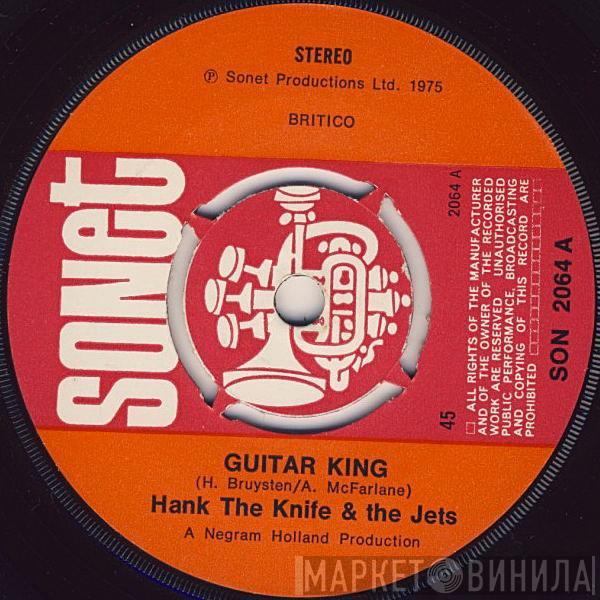 Hank The Knife And The Jets - Guitar King