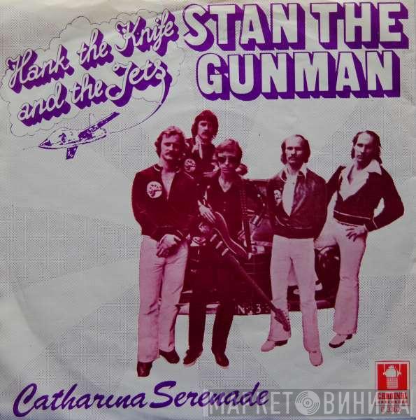 Hank The Knife And The Jets - Stan The Gunman