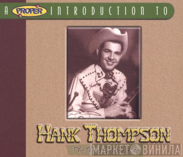Hank Thompson - A Proper Introduction To Hank Thompson: The Wild Side Of Life