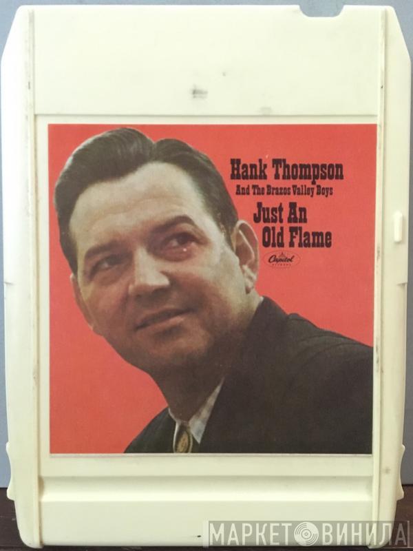 Hank Thompson and His Brazos Valley Boys  - Just An Old Flame