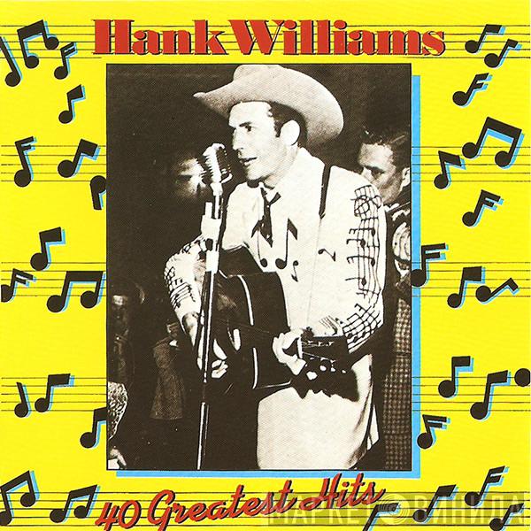 Hank Williams - 40 Greatest Hits