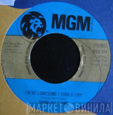 Hank Williams - Cold, Cold Heart / I'm So Lonesome I Could Cry