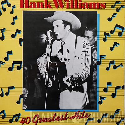 Hank Williams - Hank Williams - 40 Greatest Hits
