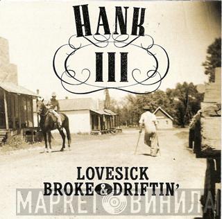 Hank Williams III - Lovesick, Broke & Driftin'