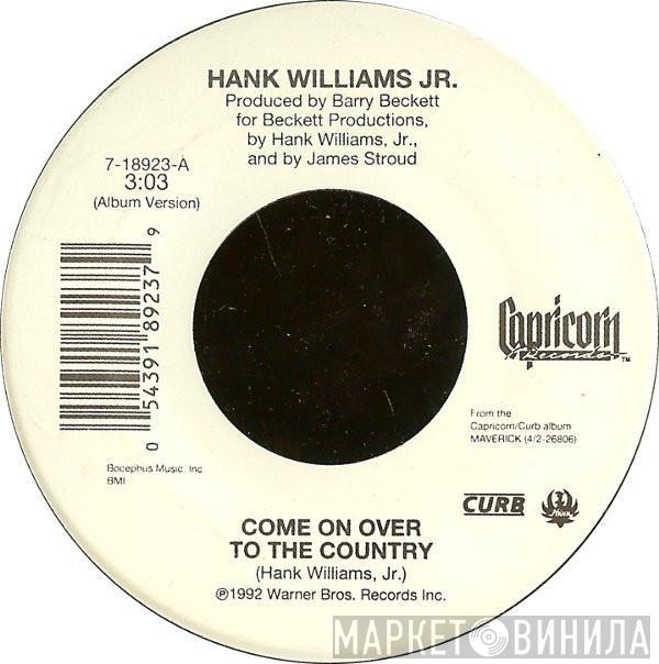  Hank Williams Jr.  - Come On Over To The Country / Wild Weekend