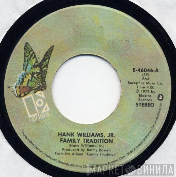  Hank Williams Jr.  - Family Tradition / Paying On Time