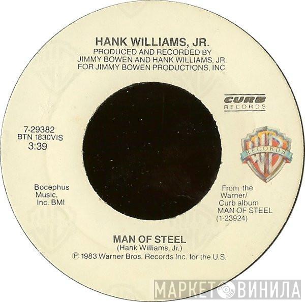  Hank Williams Jr.  - Man Of Steel / Now I Know How George Feels