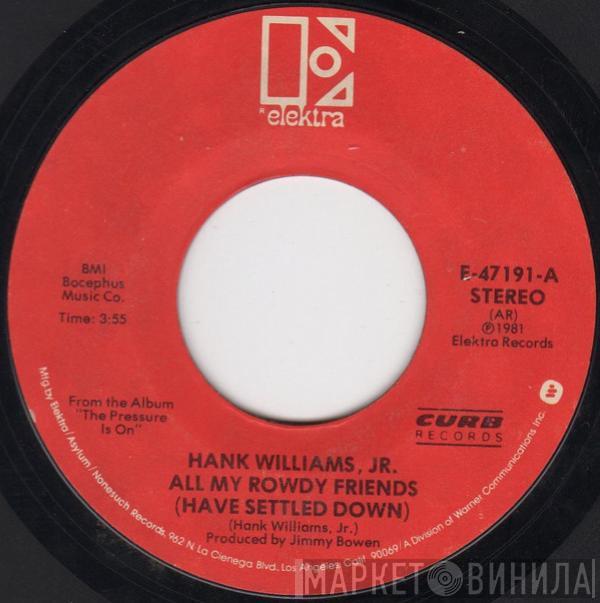 Hank Williams Jr. - All My Rowdy Friends / Everytime I Hear That Song