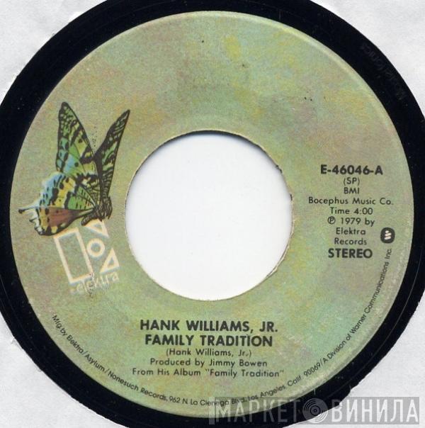 Hank Williams Jr. - Family Tradition / Paying On Time