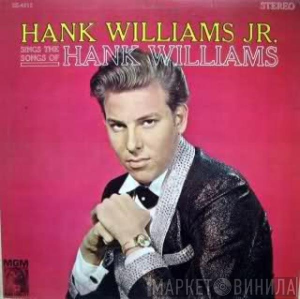 Hank Williams Jr. - Hank Williams Jr. Sings The Songs Of Hank Williams