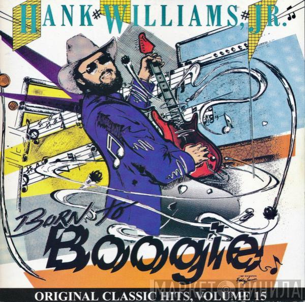 Hank Williams Jr. - Born To Boogie