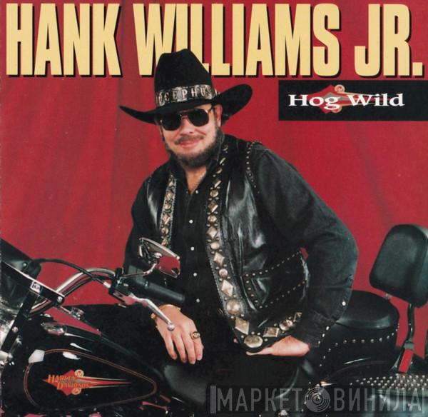 Hank Williams Jr. - Hog Wild