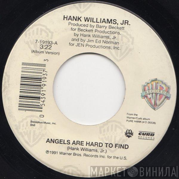 Hank Williams Jr. - Angels Are Hard To Find