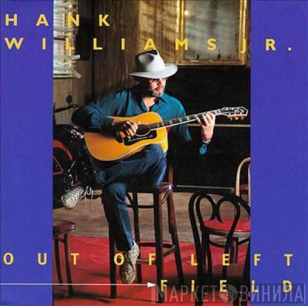 Hank Williams Jr. - Out Of Left Field
