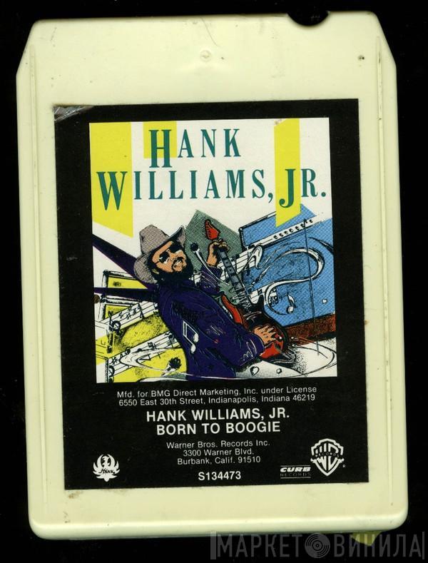  Hank Williams Jr.  - Born To Boogie