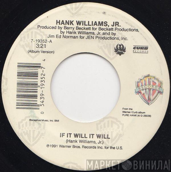 Hank Williams Jr. - If It Will It Will