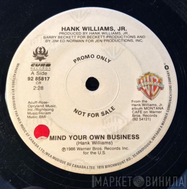  Hank Williams Jr.  - Mind Your Own Business