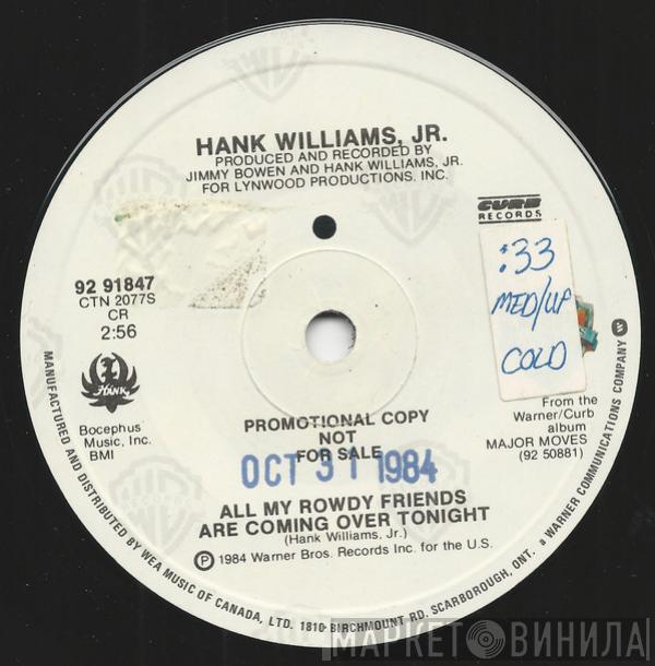  Hank Williams Jr.  - All My Rowdy Friends Are Coming Over Tonight