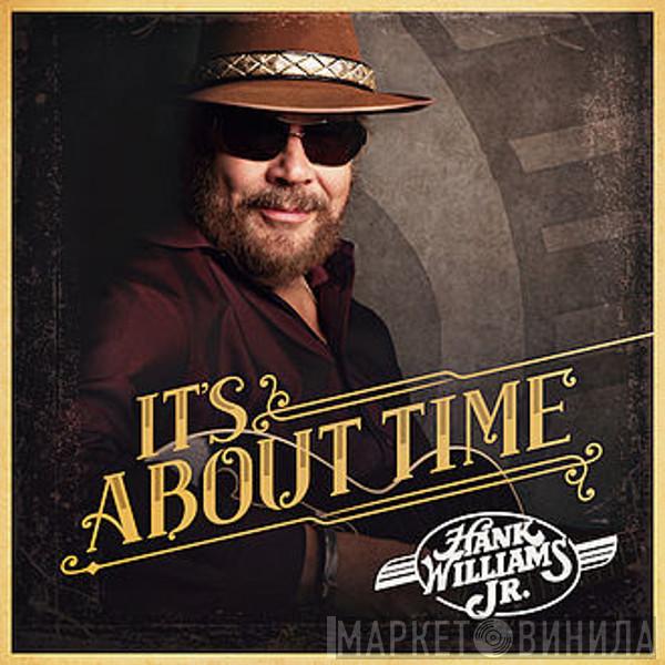 Hank Williams Jr. - It's About Time
