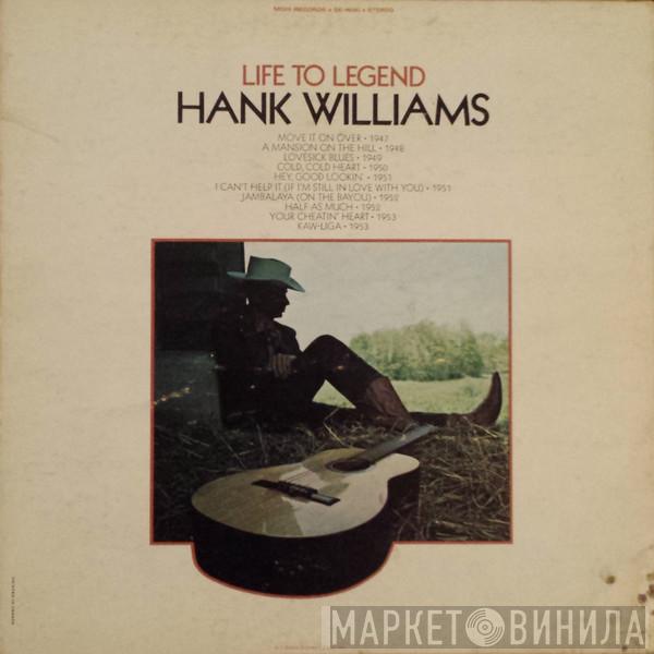 Hank Williams - Life To Legend